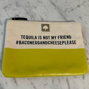 Kate Spade “Tequila is Not My Friend” pouch